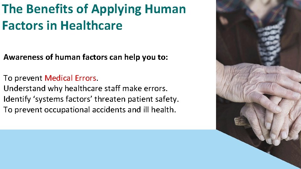 The Benefits of Applying Human Factors in Healthcare Awareness of human factors can help