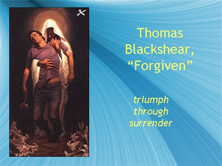 Thomas Blackshear, “Forgiven” triumph through surrender 