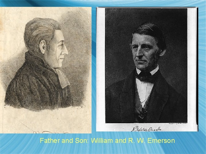 Father and Son: William and R. W. Emerson 