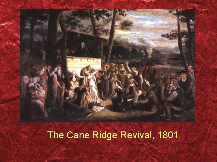 The Cane Ridge Revival, 1801 