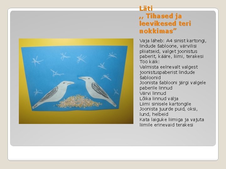 Läti , , Tihased ja leevikesed teri nokkimas” Vaja läheb: A 4 sinist kartongi,