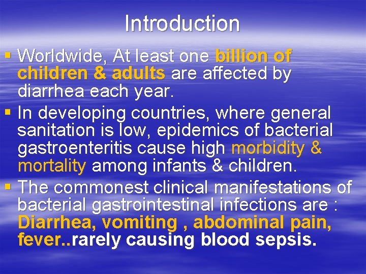 Introduction § Worldwide, At least one billion of children & adults are affected by