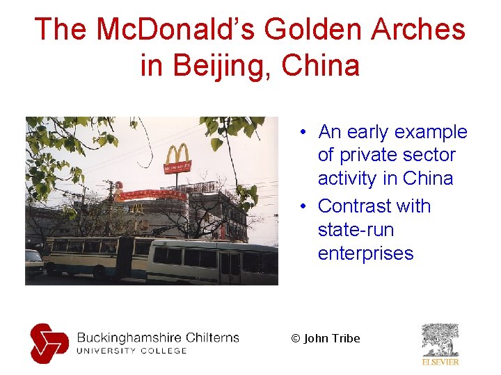 The Mc. Donald’s Golden Arches in Beijing, China • An early example of private