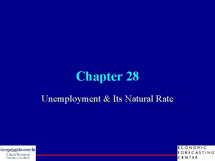 Chapter 28 Unemployment & Its Natural Rate 