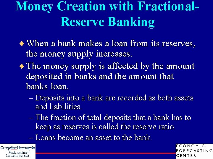 Money Creation with Fractional. Reserve Banking ¨ When a bank makes a loan from