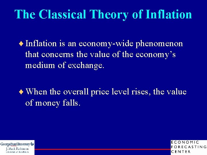 The Classical Theory of Inflation ¨ Inflation is an economy-wide phenomenon that concerns the