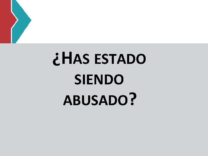 Dating Violence Quiz ¿HAS ESTADO SIENDO ABUSADO? 