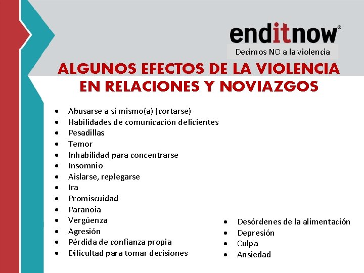 Decimos NO a la violencia ALGUNOS EFECTOS DE LA VIOLENCIA EN RELACIONES Y NOVIAZGOS
