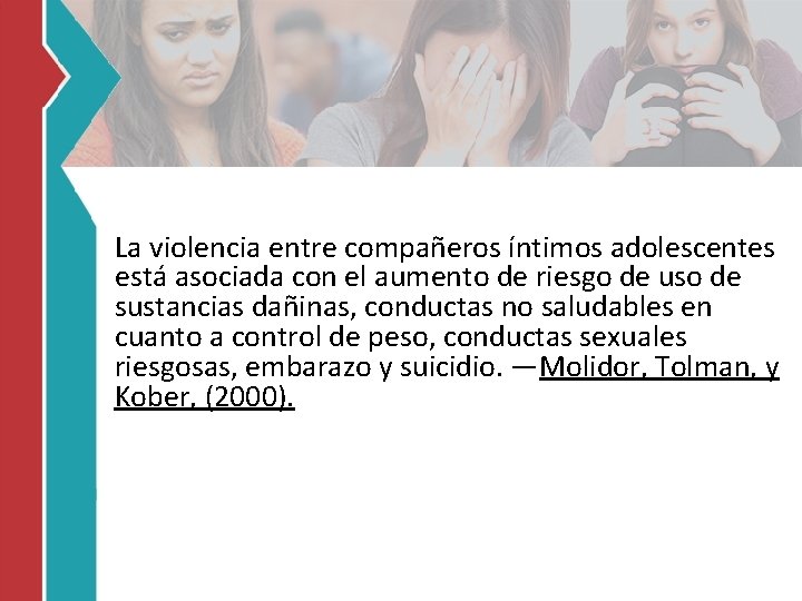 La violencia entre compañeros íntimos adolescentes está asociada con el aumento de riesgo de