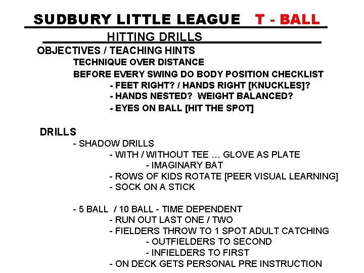 SUDBURY LITTLE LEAGUE T - BALL HITTING DRILLS OBJECTIVES / TEACHING HINTS TECHNIQUE OVER