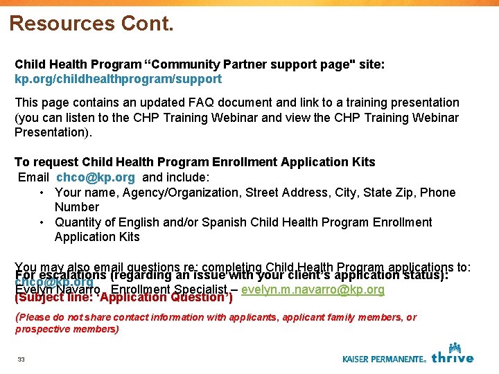 Resources Cont. Child Health Program “Community Partner support page" site: kp. org/childhealthprogram/support This page