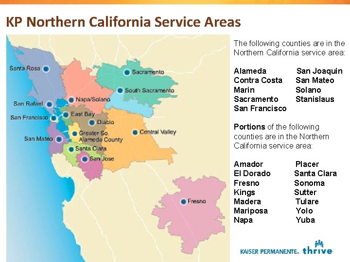 KP Northern California Service Areas The following counties are in the Northern California service