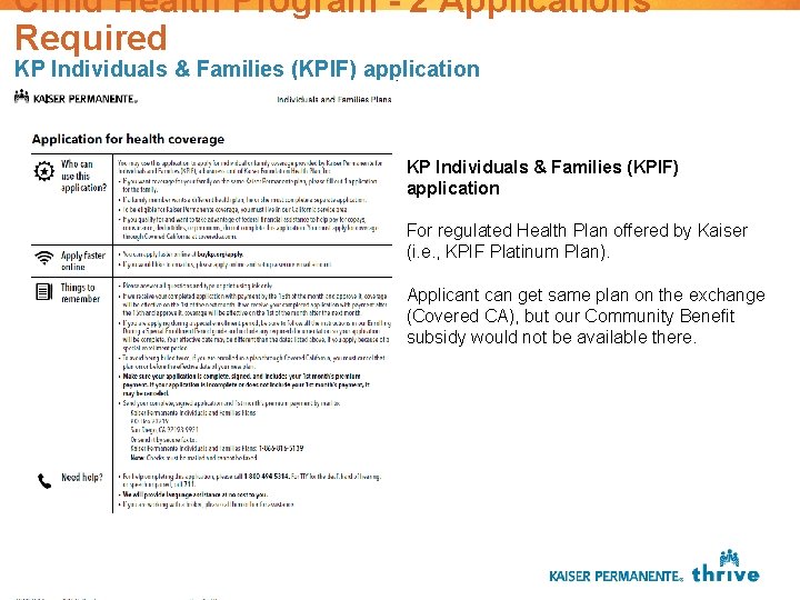 Child Health Program - 2 Applications Required KP Individuals & Families (KPIF) application For