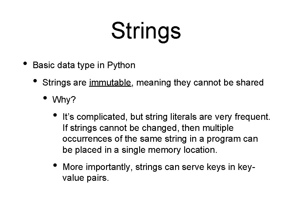 Strings • Basic data type in Python • Strings are immutable, meaning they cannot Strings • Basic data type in Python • Strings are immutable, meaning they cannot