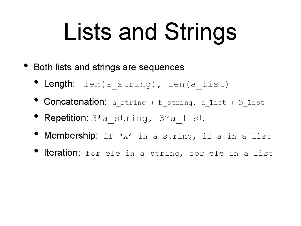 Lists and Strings • Both lists and strings are sequences • • • Length: Lists and Strings • Both lists and strings are sequences • • • Length: