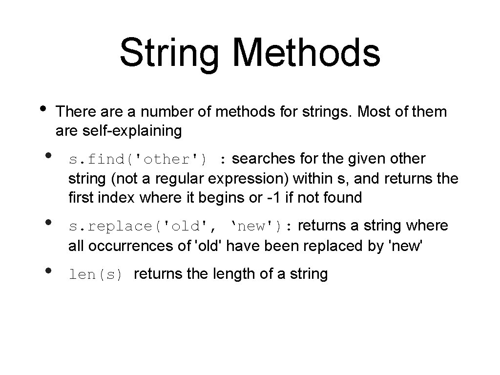 String Methods • There a number of methods for strings. Most of them are String Methods • There a number of methods for strings. Most of them are
