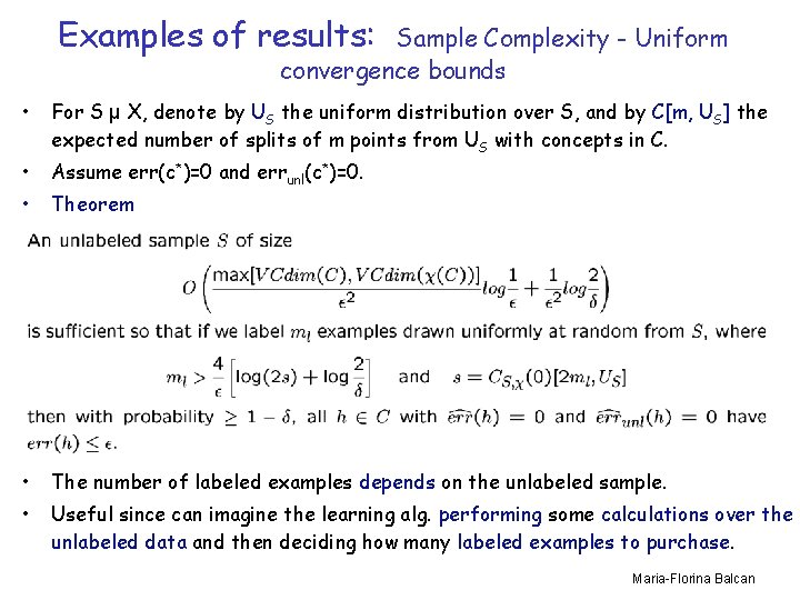 Examples of results: Sample Complexity - Uniform convergence bounds • For S µ X,