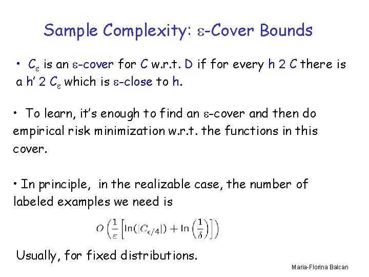 Sample Complexity: -Cover Bounds • C is an -cover for C w. r. t.