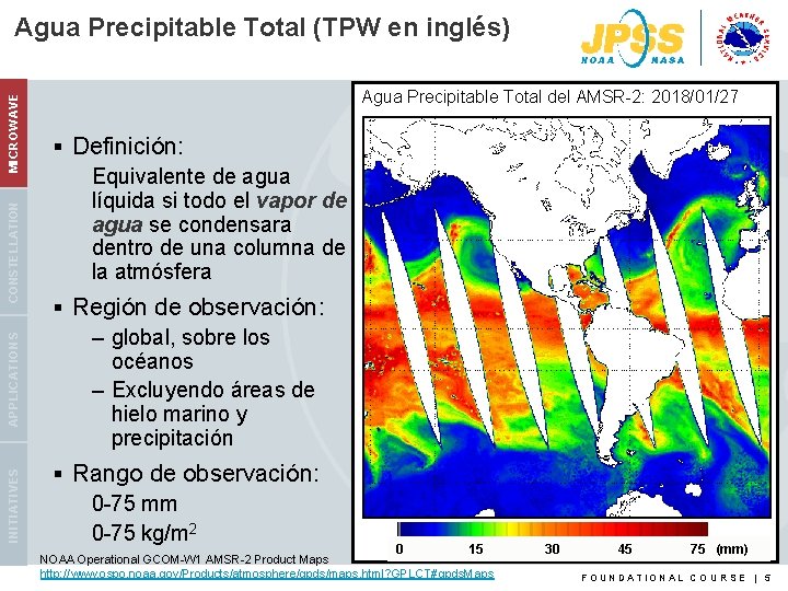 INITIATIVES APPLICATIONS CONSTELLATION MICROWAVE Agua Precipitable Total (TPW en inglés) Agua Precipitable Total del