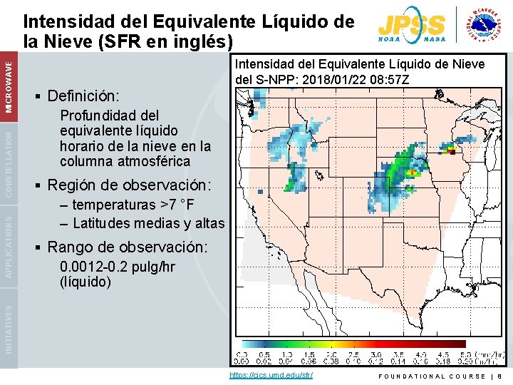 Intensidad del Equivalente Líquido de Nieve del S-NPP: 2018/01/22 08: 57 Z § Definición: