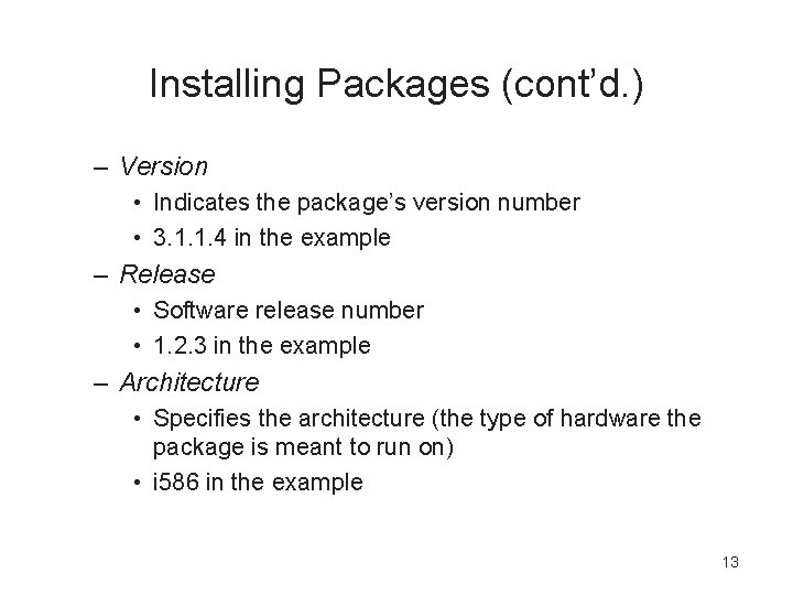 Linux Operations and Administration Objectives Manage software packages