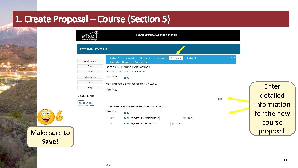 1. Create Proposal – Course (Section 5) Make sure to Save! Enter detailed information