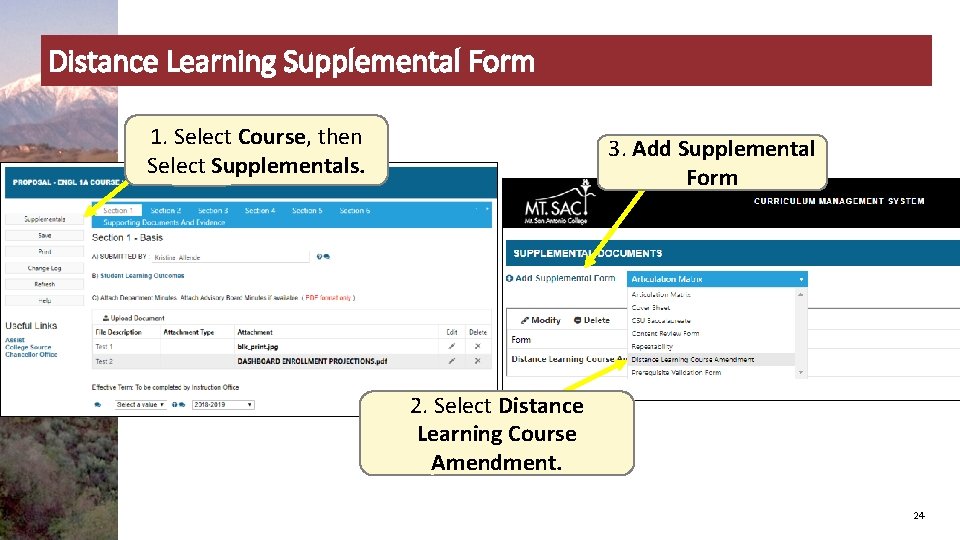 Distance Learning Supplemental Form 1. Select Course, then Select Supplementals. 3. Add Supplemental Form