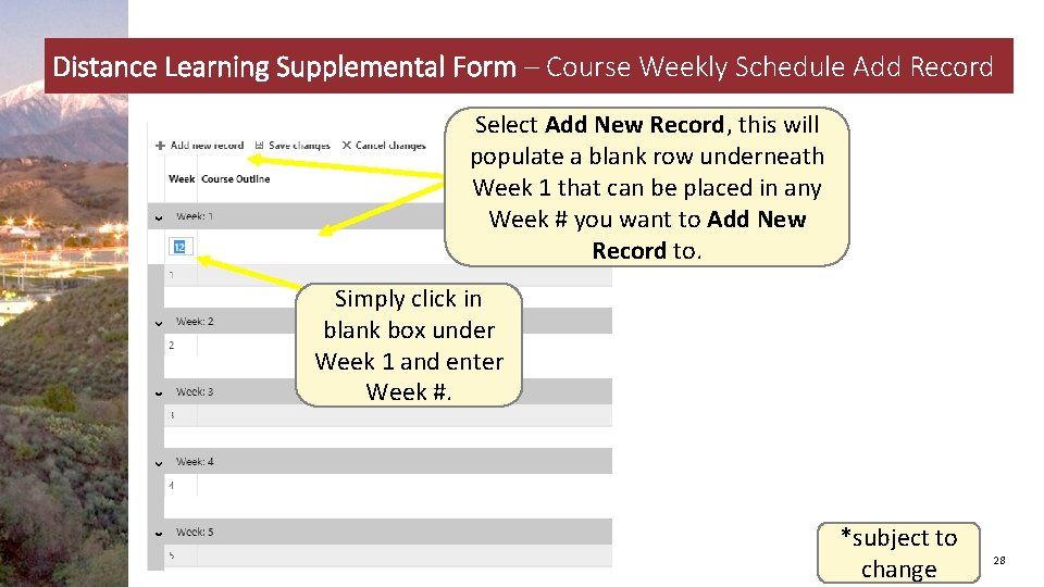 Distance Learning Supplemental Form – Course Weekly Schedule Add Record Select Add New Record,