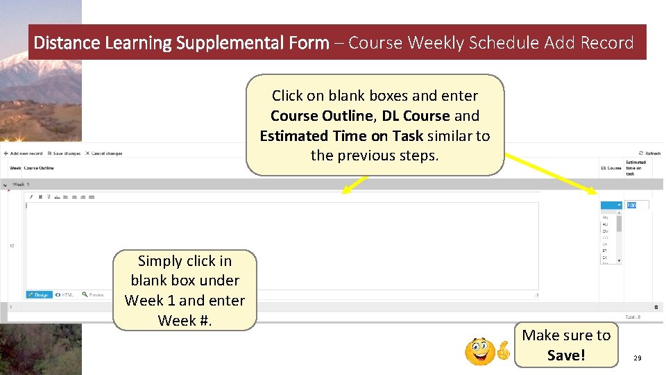 Distance Learning Supplemental Form – Course Weekly Schedule Add Record Click on blank boxes