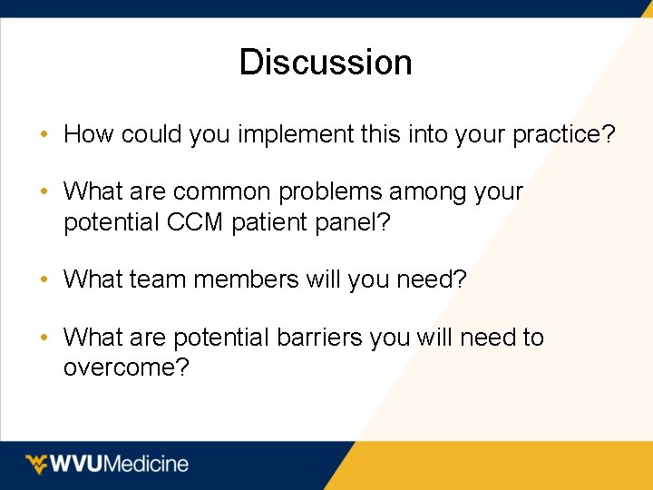 Discussion • How could you implement this into your practice? • What are common