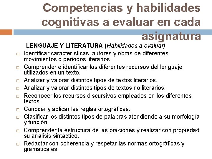 Competencias y habilidades cognitivas a evaluar en cada asignatura LENGUAJE Y LITERATURA (Habilidades a