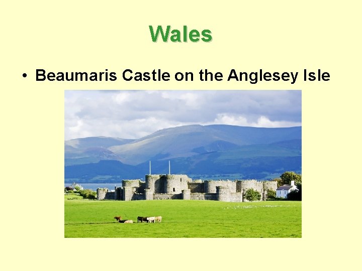 Wales • Beaumaris Castle on the Anglesey Isle 