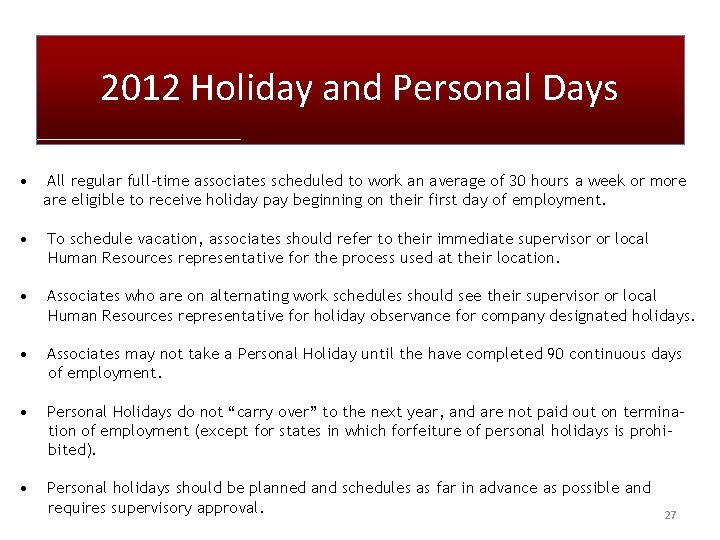 2012 Holiday and Personal Days • All regular full-time associates scheduled to work an