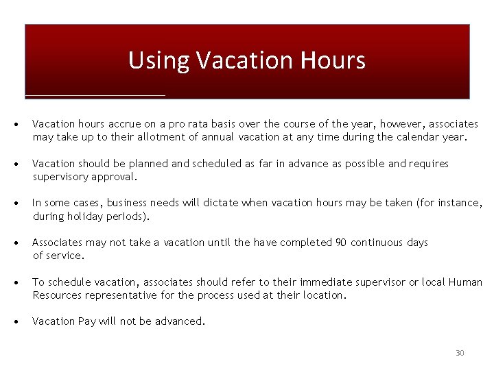 Using Vacation Hours • Vacation hours accrue on a pro rata basis over the