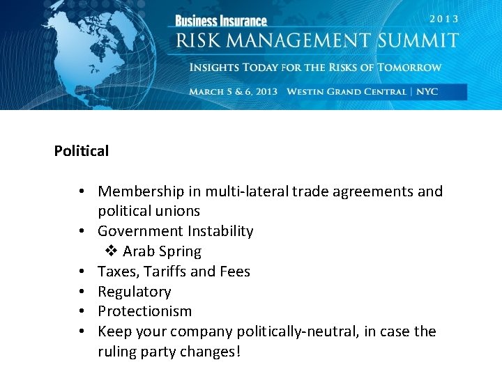 Political • Membership in multi-lateral trade agreements and political unions • Government Instability v