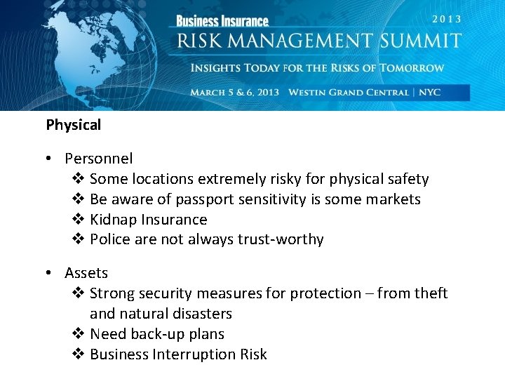 Physical • Personnel v Some locations extremely risky for physical safety v Be aware