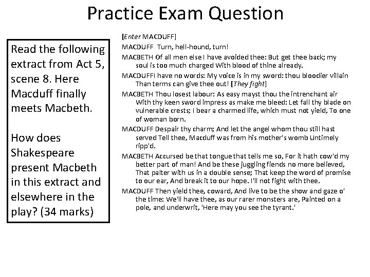 Practice Exam Question Read the following extract from Act 5, scene 8. Here Macduff