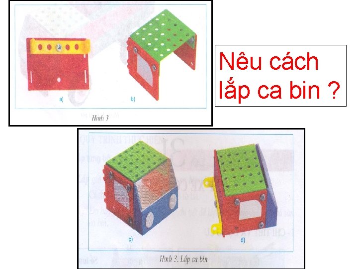 Nêu cách lắp ca bin ? 