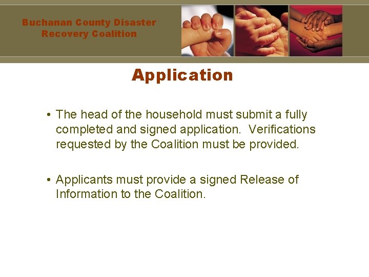 Buchanan County Disaster Recovery Coalition Application • The head of the household must submit