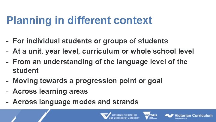 Planning in different context - For individual students or groups of students - At