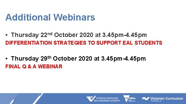 Additional Webinars • Thursday 22 nd October 2020 at 3. 45 pm-4. 45 pm
