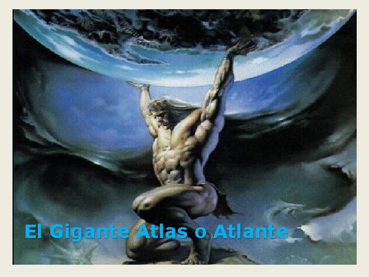 El Gigante Atlas o Atlante 
