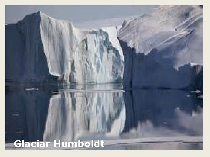 Glaciar Humboldt 
