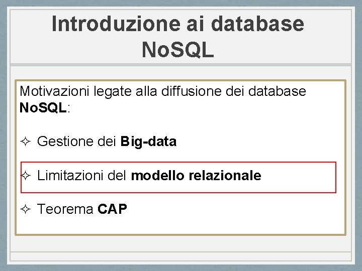 Introduzione ai database No. SQL Motivazioni legate alla diffusione dei database No. SQL: ²