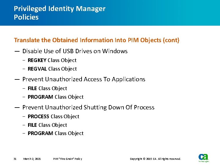 Privileged Identity Manager Policies Translate the Obtained Information Into PIM Objects (cont) — Disable