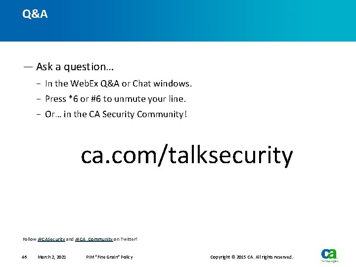 Q&A — Ask a question… − In the Web. Ex Q&A or Chat windows.