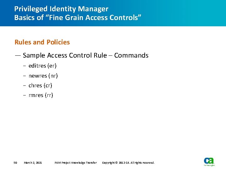 Privileged Identity Manager Basics of “Fine Grain Access Controls” Rules and Policies — Sample