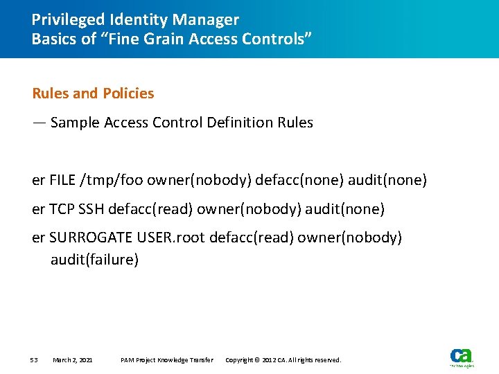 Privileged Identity Manager Basics of “Fine Grain Access Controls” Rules and Policies — Sample