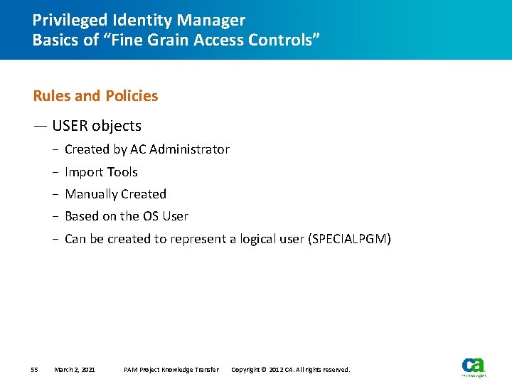 Privileged Identity Manager Basics of “Fine Grain Access Controls” Rules and Policies — USER