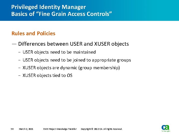 Privileged Identity Manager Basics of “Fine Grain Access Controls” Rules and Policies — Differences